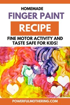 (TASTE SAFE) Homemade Finger Paint Recipe with Fine Motor Activity from PowerfulMothering.com #sensory #sensorydough #nontoxic # tastesafe #homemade #fingerpaint #toddler #preschool kids crafts easy | preschool activities | preschool games | fun activities for kids | arts and crafts for kids | homeschooling ideas | kids activities indoor | kids art projects | toddlers art | toddler activities | toddler arts and crafts | preschool crafts | motor skills | sensory activities for kids