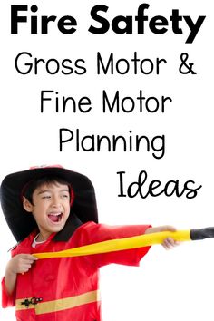 Fire Safety Gross Motor and Fine Motor Activities . These are great to add during fire safety week or with your firefighter theme. A fun way to integrate fine motor, gross motor and physical activity into learning!