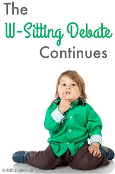 While w-sitting can be a completely normal part of development for kids, it can also be a sign of underlying developmental issues. – After reading recent articles online, we felt compelled to restate our side of the w-sitting debate!