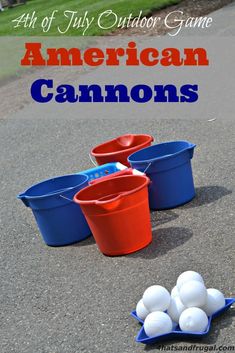 American Cannons – 4th of July Outdoor Game – 4 Hats and Frugal