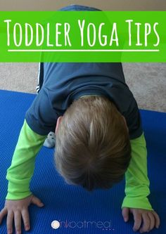 Toddler Yoga Tips. Great tips on how to do yoga with a toddler! I love all the different yoga pose and theme ideas too! – Pink Oatmeal