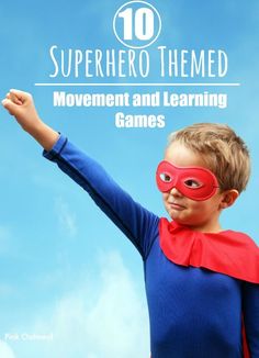 10 Superhero Themed Movement and Learning Games- Pink Oatmeal