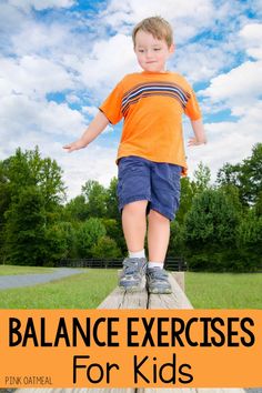 Balance Exercises For Kids – Intevention Ideas | Pink Oatmeal Creative balance exercises for kids that include lots of games as nd play. Great for home, motor room ideas or therapy interventions!
