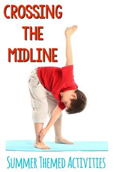 Crossing The Midline Activities. These activities are awesome for summer, but could easily be done year round!