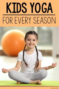 Kids yoga for every season! Incorporate yoga with a seasonal theme. Kids yoga poses for fall, spring, winter, and summer. I love how the poses are fun and relate able for kids! #yoga #grossmotor #kids