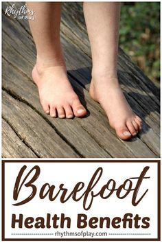 The feet and sensory systems can develop properly when children are allowed to take off their shoes and play barefoot. Learn the health benefits of walking barefoot including, the development of the feet, proper mechanics, kinesthetic awareness, sensory stimulation, fine motor control, and strength.