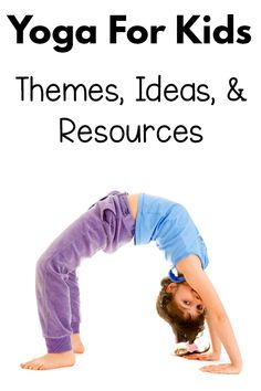 Yoga For Kids – Themes and Ideas | Pink Oatmeal A huge collection of ideas and themes all relate to kids yoga. You will find pose ideas and movements for every season, holiday, and theme you could want!